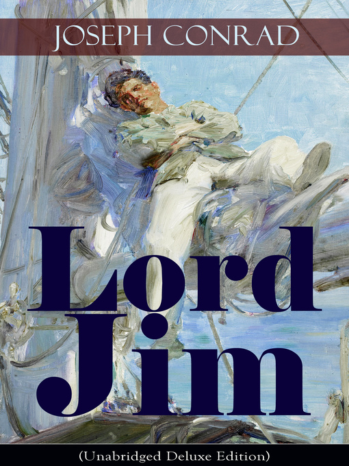Title details for Lord Jim (Unabridged Deluxe Edition) by Joseph Conrad - Wait list